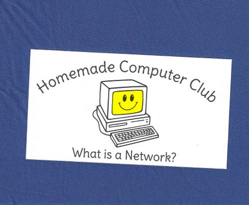 Homemade Computer Club #04: What is a Network?