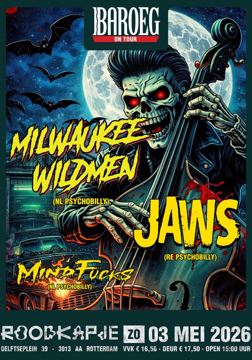 Baroeg on Tour@Roodkapje: Milwaukee Wildmen + Jaws + MindFucks
